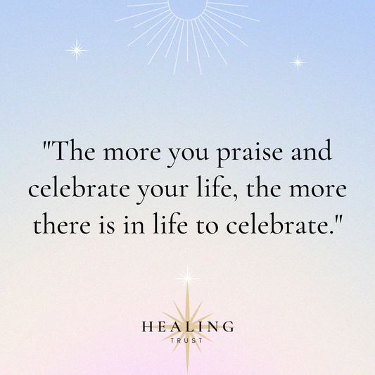 โThe only more you praise and celebrate your life, the more there is in life to celebrate.โ