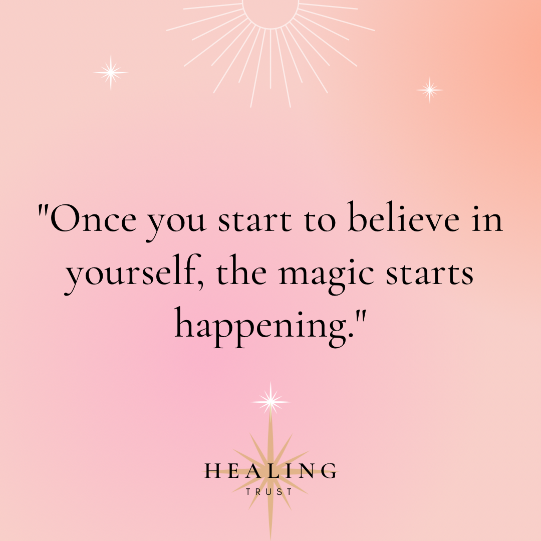 “Once you start to believe in yourself, the magic starts happening.”