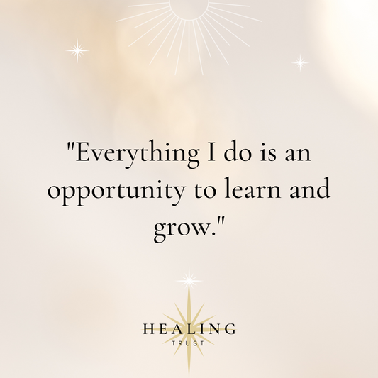 "Everything I do is an opportunity to learn and grow."