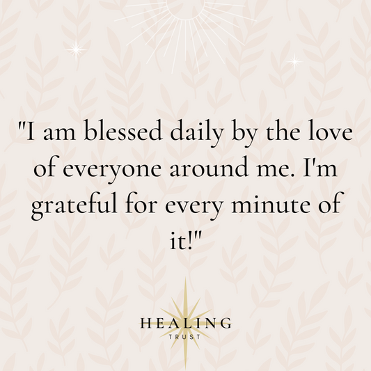 "I am blessed daily by the love of everyone around me. I'm grateful for every minute of it!"