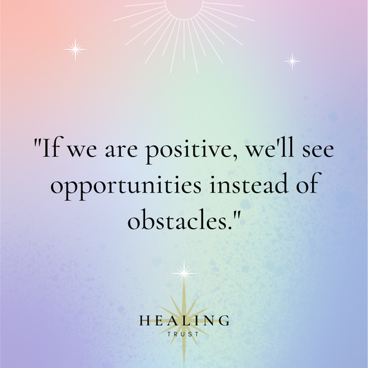 "If we are positive, we'll see opportunities instead of obstacles."