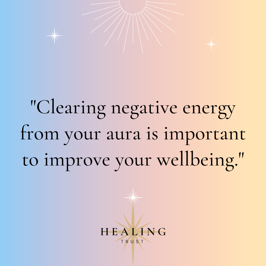 "Clearing negative energy from your aura is important to improve your wellbeing."