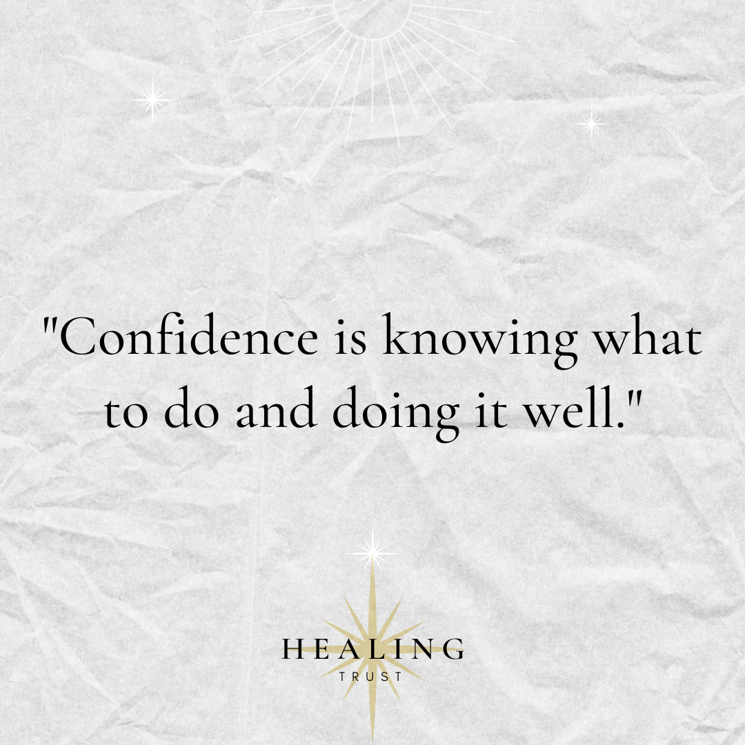 "Confidence is knowing what to do and doing it well."