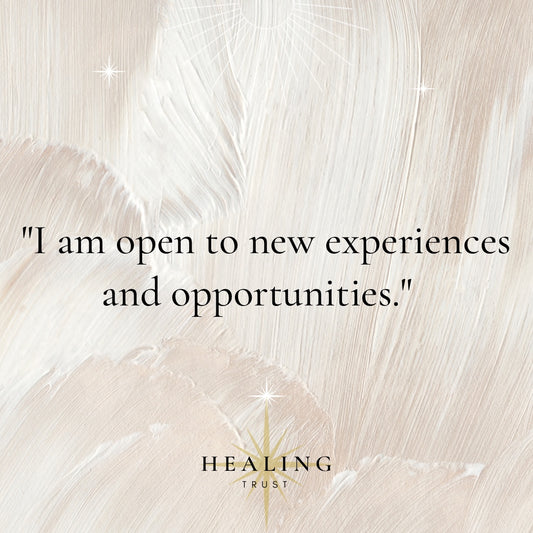 "I am open to new experiences and opportunities."